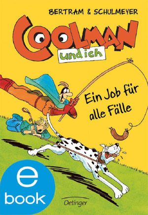 [Coolman und ich 04] • Ein Job für alle Fälle